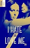 I Hate U Love Me   Tome 1