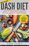 Dash Diet Top 60 Delicious And Easy Dash Diet Recipes To Lose Weight Lower Blood Pressure And Stop Hypertension Fast Dash Diet Series Book 1 English Edition
