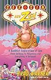 Sex Sin And Zen A Buddhist Exploration Of Sex From Celibacy To Polyamory And Everything In Between English Edition