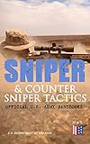 Sniper Counter Sniper Tactics Official Us Army Handbooks Improve Your Sniper Marksmanship Field Techniques Choose Suitable Countersniping Equipment How To Plan A Mission English Edition