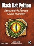 Black Hat Python Programao Python Para Hackers E Pentesters Portuguese Edition