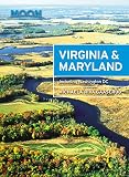 Moon Virginia Maryland Including Washington Dc Moon Handbooks English Edition