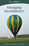 All About Managing Incontinence All About Books English Edition