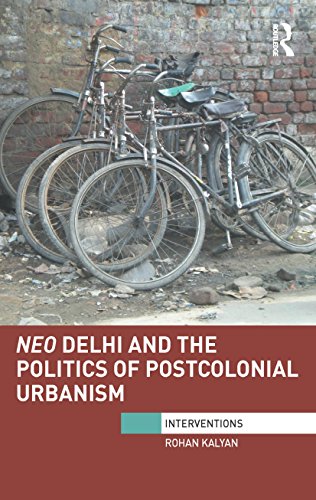 Neo Delhi and the Politics of Postcolonial Urbanism book cover