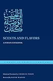 Scents And Flavors A Syrian Cookbook Library Of Arabic Literature 47 English Edition