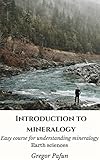Introduction To Mineralogy Easy Course For Understanding Mineralogy Earth Sciences English Edition