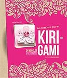 Mes Premiers Pas En Kirigami 24 Modles Pour Dbuter Et Se Perfectionner