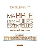 Ma Bible Des Huiles Essentielles %C3%A9dition Sp%C3%A9ciale 10 Ans