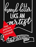 Hand Letter Like An Artist Hand Lettering Book 1 English Edition