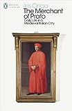 The Merchant Of Prato Daily Life In A Medieval Italian City Penguin Modern Classics English Edition