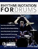 Rhythm And Notation For Drums The Complete Guide To Rhythm Reading And Drum Music Learn To Play Drums Book 1 English Edition