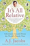Its All Relative Adventures Up And Down The Worlds Family Tree English Edition