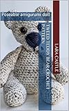 Tweed Teddy Bear Crochet Pattern Poseable Amigurumi Doll English Edition
