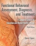 Functional Behavioral Assessment Diagnosis And Treatment Third Edition A Complete System For Education And Mental Health Settings English Edition