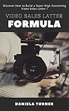 Video Sales Latter Formula Discover How To Build A Super High Converting Video Sales Letter English Edition