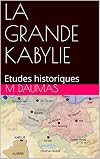 LA GRANDE KABYLIE: Etudes historiques (French Edition)