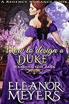How to Design a Duke (A Regency Romance Book): Tots of the Ton