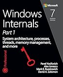 Windows Internals Part 1 System Architecture Processes Threads Memory Management And More Developer Reference