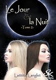 Le Feu Aux Poudres: Le Jour Et La Nuit, T2