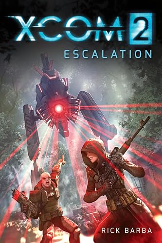 XCOM 2: Escalation (By: Rick Barba) cover