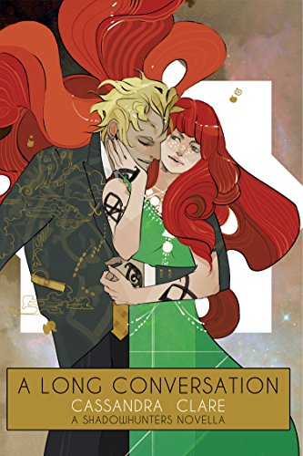 A Long Conversation (By: Cassandra Clare) cover