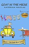 Goat In The Meze A Farcical Look At Greek Life The Greek Meze Series Book 1 English Edition
