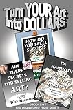 Turn Your Art Into Dollars English Edition