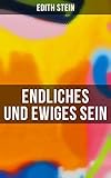 Endliches Und Ewiges Sein Ein Grundriss Der Ontologie Mit Dem Denken Von Thomas Von Aquin Husserl Und Heidegger German Edition