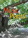 The Music Of The Plants For Whon The Plants Play English Edition