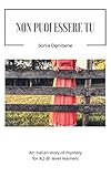 Non Puoi Essere Tu An Italian Story Of Mystery For Italian A2b1 Level Learners Learning Easy Italian Vol 1 Italian Edition