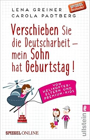 Die Helikopter-Eltern: Wie sie unsere Kinder und Schulen gefährden Michael Winterhoff