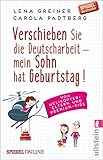 Verschieben Sie Die Deutscharbeit Mein Sohn Hat Geburtstag Von Helikoptereltern Und Premiumkids German Edition