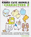 How To Draw Kawaii Cute Animals Characters 2 Easy To Draw Anime And Manga Drawing For Kids Cartooning For Kids Learning How To Draw Super Cute Kawaii Animals Characters Doodles Things