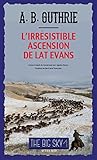 L'irr%C3%A9sistible Ascension De Lat Evans (l'ouest, Le Vrai)
