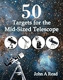 50 Targets For The Midsized Telescope English Edition