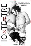 Io X Te Tre Io Te Vol 1 Italian Edition