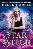 Star Witch The Lazy Girls Guide To Magic Book 2 English Edition