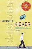 And Heres The Kicker Conversations With 21 Top Humor Writersthe New Unexpurgated Version English Edition