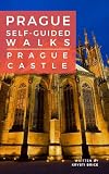 Prague Selfguided Walks Prague Castle