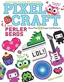 Pixel Craft With Perler Beads More Than 50 Super Cool Patterns Patterns For Hama Perler Pyssla Nabbi And Melty Beads English Edition