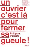 Un Ouvrier Cest L Pour Fermer Sa Gueule Interdit Dlection Prsidentielle Petite Encyclopdie Critique