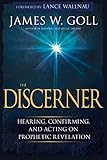 The Discerner Hearing Confirming And Acting On Prophetic Revelation English Edition