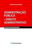 Administrao Pblica E Direito Administrativo Novos Paradigmas Portuguese Edition