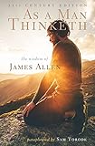 As A Man Thinketh 21st Century Edition The Wisdom Of James Allen English Edition