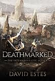 Deathmarked The Fatemarked Epic Book 4