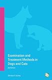 Examination And Treatment Methods In Dogs And Cats 2nd Edition English Edition