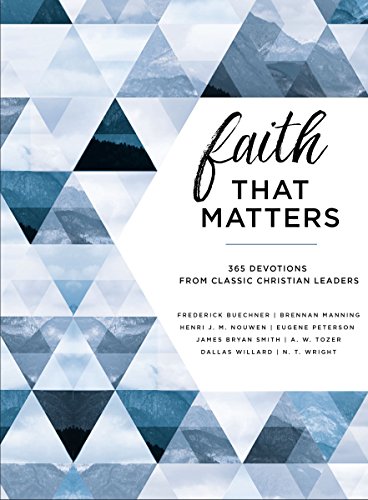Faith That Matters: 365 Devotions from Classic Christian Leaders book cover