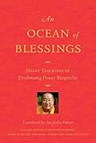 An Ocean Of Blessings Heart Teachings Of Drubwang Penor Rinpoche English Edition