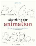 Sketching For Animation Developing Ideas Characters And Layouts In Your Sketchbook Required Reading Range English Edition