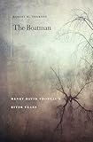 The Boatman Henry David Theoreaus River Years English Edition